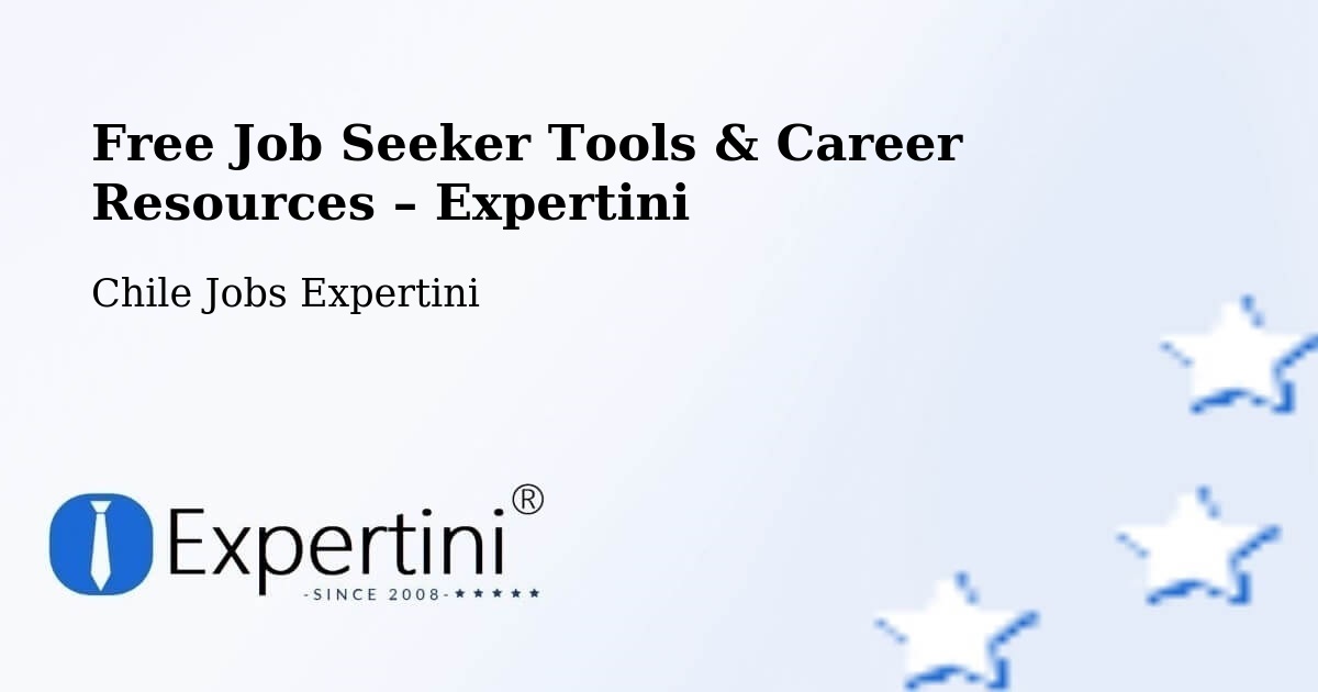 Free Job Seeker Tools & Career Resources – Lolol - Lolol, Chile Jobs Expertini